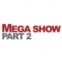 Mega Show Part 2