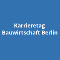Career Day for the Construction Industry Berlin (Karrieretag Bauwirtschaft) 2024 Berlin