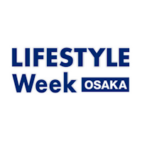 LIFESTYLE WEEK Osaka 2025 LIFESTYLE WEEK 2025 Osaka