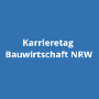 NRW Construction Industry Career Day (Karrieretag Bauwirtschaft NRW), Wuppertal