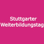 Stuttgarter Weiterbildungstag, Stuttgart